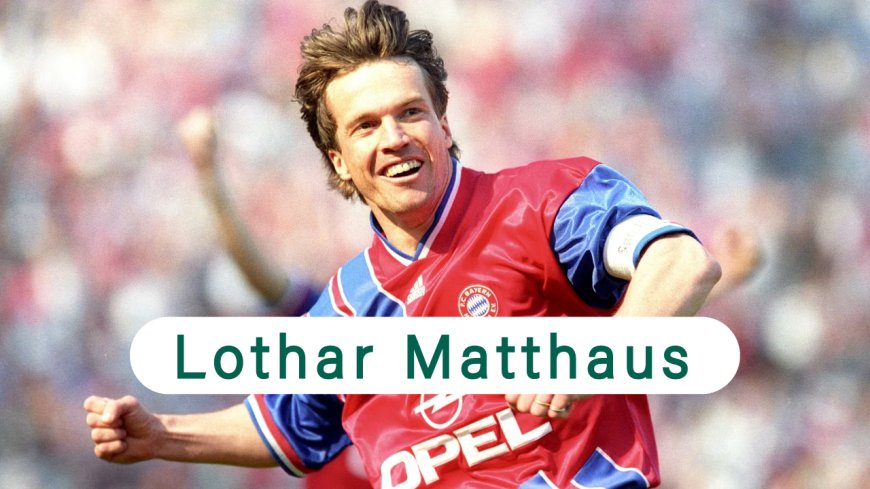 লথার ম্যাথেউস (জার্মানি) এর জীবনী | Biography of Lothar Matthaus (Germany)